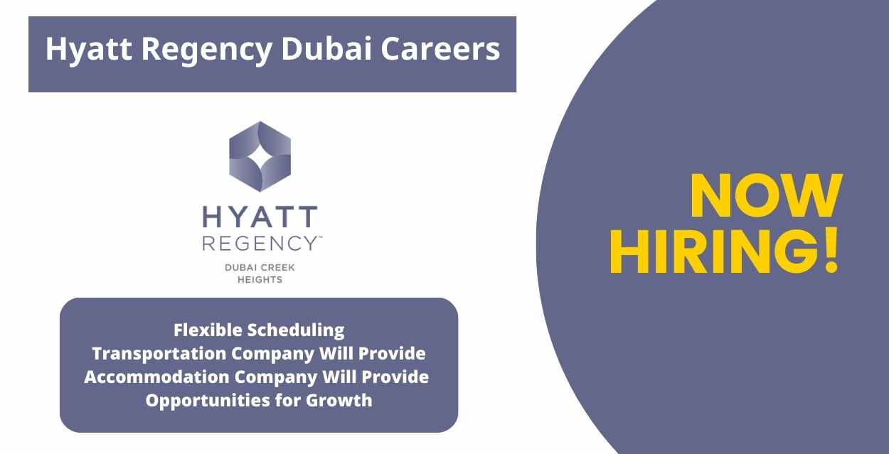 Hyatt Regency Dubai Careers: Your Gateway to Exciting Opportunities