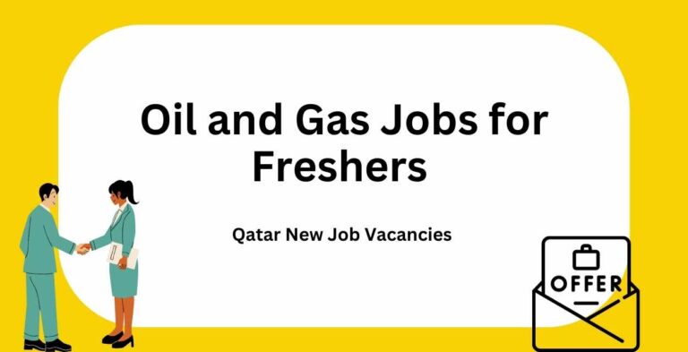 Oil and Gas Jobs for Freshers - Urgent Vacancies