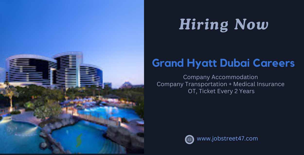 Grand Hyatt Dubai Careers | Urgent Vacancies In Dubai