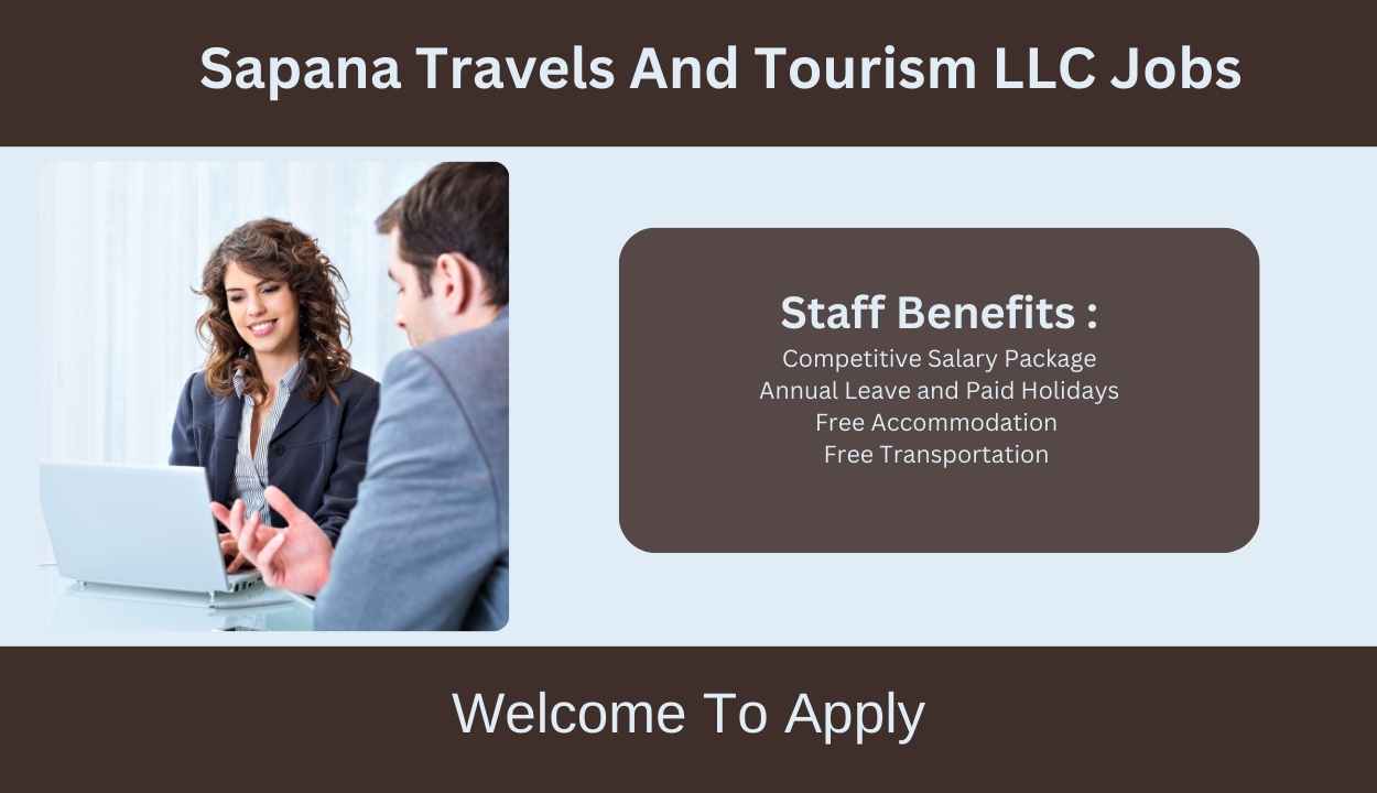 Sapana Travels And Tourism LLC Jobs - Dubai Vacancies