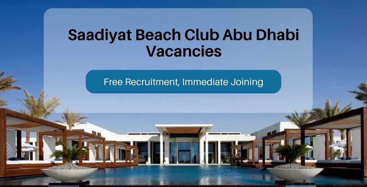 Saadiyat Beach Club Abu Dhabi Vacancies: Urgent Vacancies