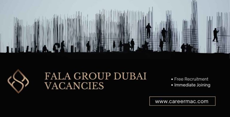 Fala Group Dubai Vacancies – Opportunities to work in Dubai