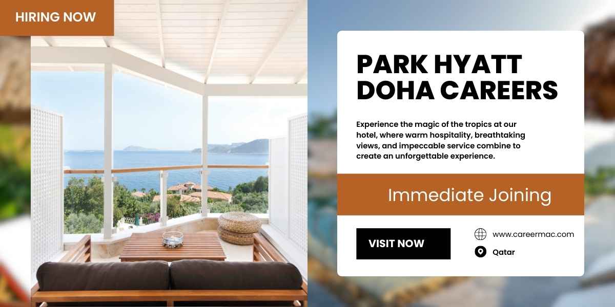 Park Hyatt Doha Careers: Qatar Jobs Today Carees