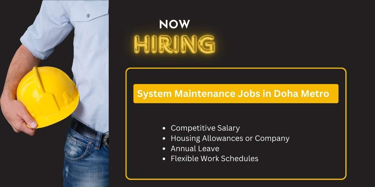 System Maintenance Jobs in Doha Metro – Apply Today