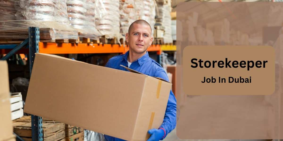 Warehouse Storekeeper Job in Dubai : Urgent Vacancies