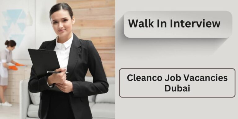 Cleanco Job Vacancies Dubai: Walk in Interview Tomorrow