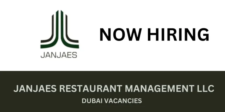 Janjaes Restaurant Management Dubai Careers, Dubai Urgent Vacancies