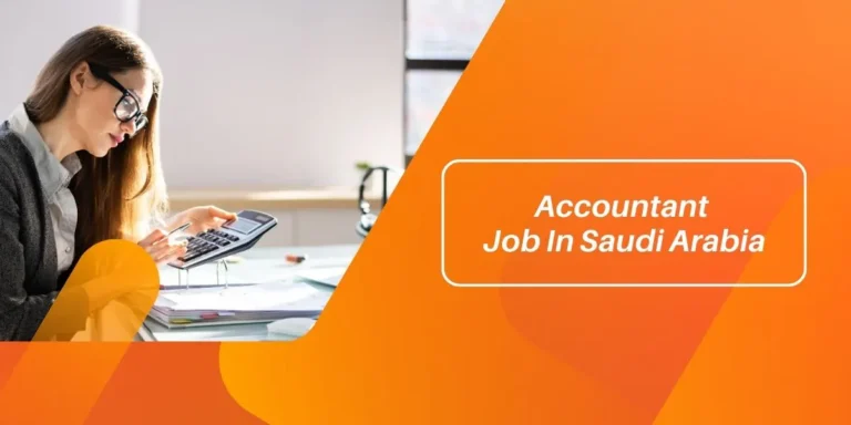 Accountant Jobs in Saudi Arabia: Urgent Openings in the Kingdom