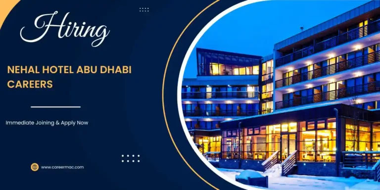 Nehal Hotel Abu Dhabi Careers: Urgent Vacancies In Dubai