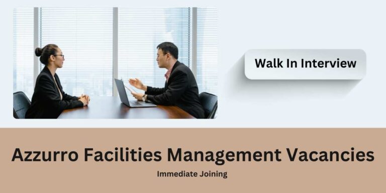 Azzurro Facilities Management Vacancies: Walk In Interview