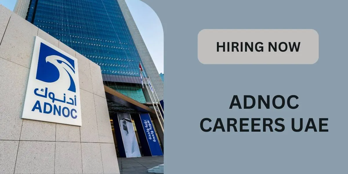 ADNOC Careers UAE Oil And Gas Job Vacancies