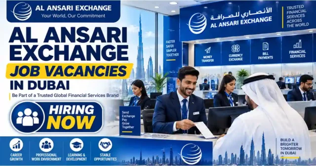 AL Ansari Exchange Job Vacancies in Dubai | Al Ansari Exchange employment in Dubai - Urgent Recruitment 2024