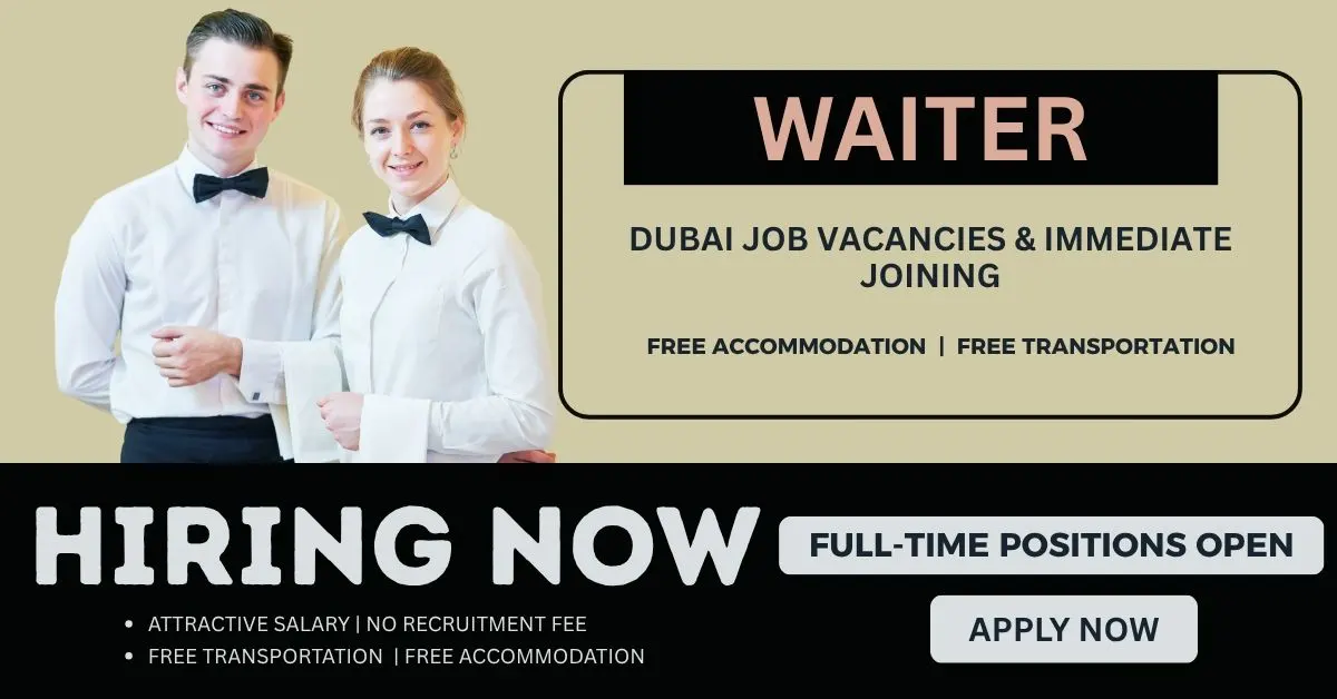 Waiter Jobs in Dubai for Freshers - Dubai Urgent Vacancies 2025