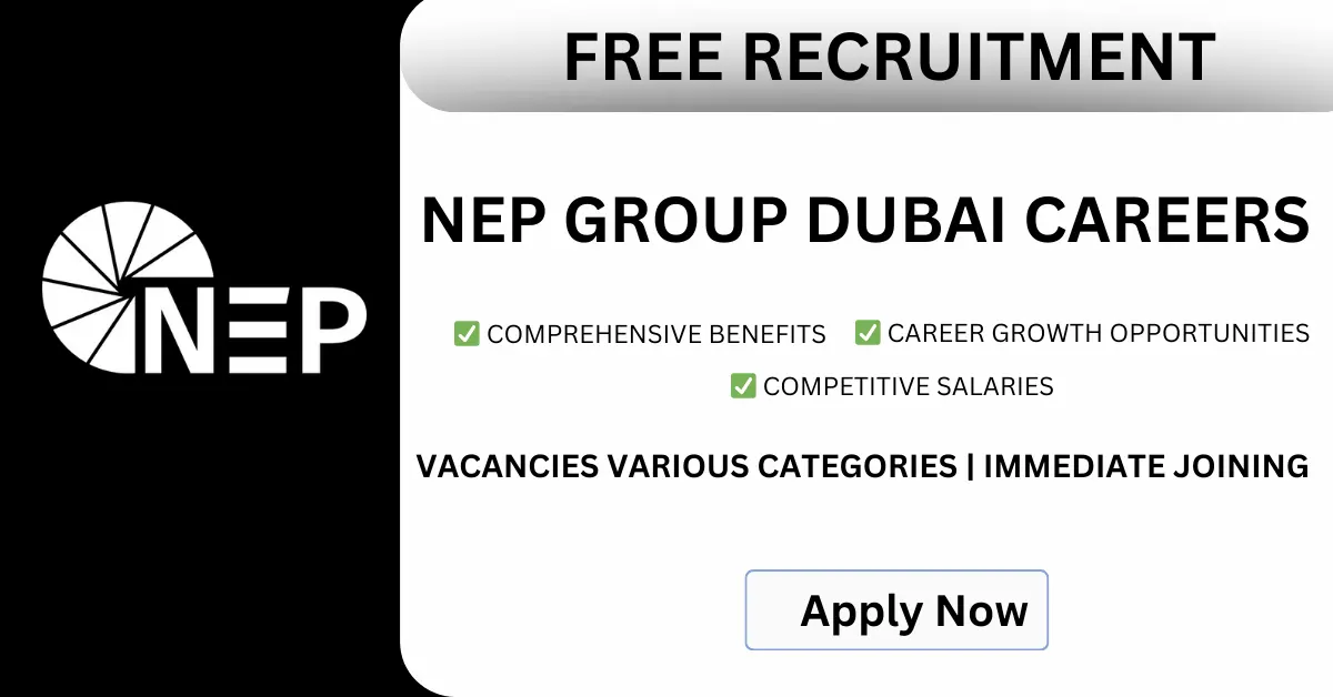 NEP Group Dubai Careers – Dubai Jobs For Freshers