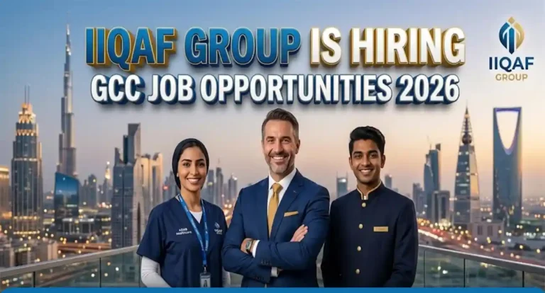 IIQAF Group GCC job vacancies : Massive Hiring Across the Middle East (Multiple Roles)