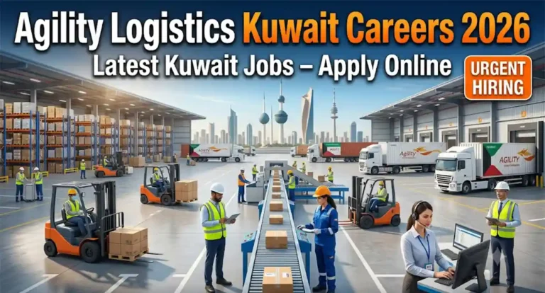 Agility Logistics Kuwait Careers 2026 | Latest Kuwait Jobs for Freshers & Experienced Professionals