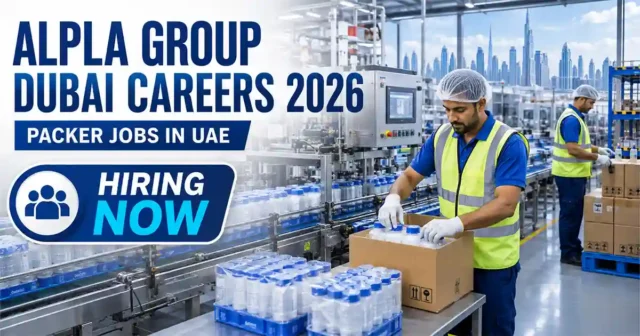 ALPLA Group Dubai Careers 2026 | Packer Jobs in UAE – Latest Factory & Manufacturing Vacancy