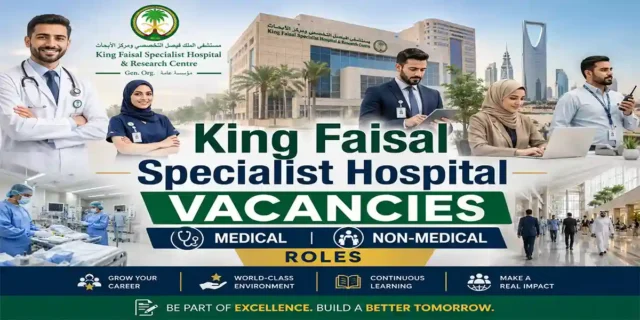 King Faisal Specialist Hospital Vacancies