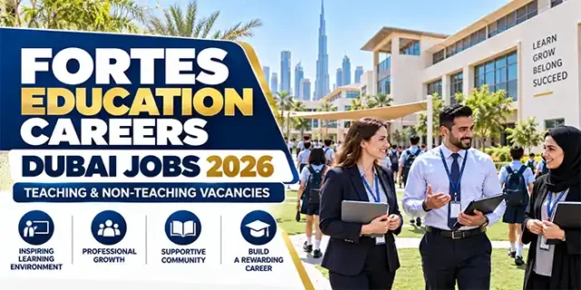Fortes Education Dubai Careers 2026 | New School Jobs in Dubai