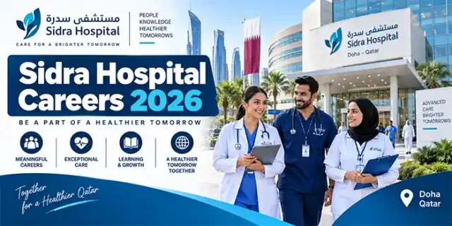 Sidra Hospital Careers 2026 – Medical & Non-Medical Jobs in Qatar | Apply Online