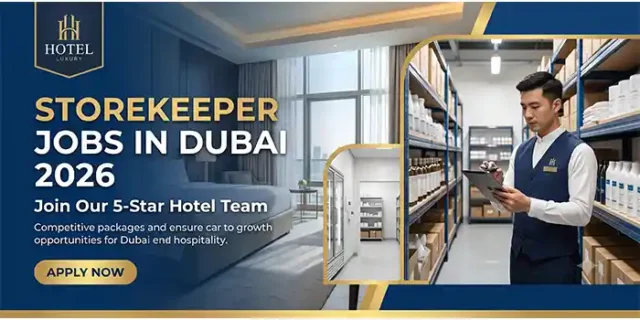 Storekeeper Jobs in Dubai 2026 – 5-Star Hotel Careers | Apply Online
