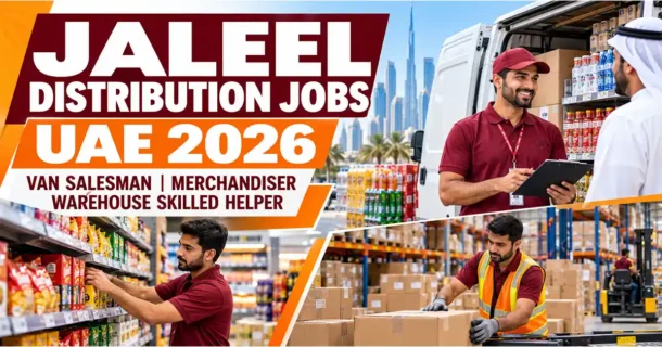 Jaleel Distribution Jobs in UAE 2026 – 3 Vacancies